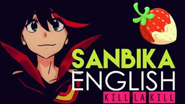 "Sanbika" - Kill la Kill (ENGLISH Cover by Sapphire) thumbnail