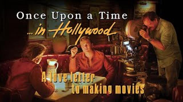 ONCE UPON A TIME IN HOLLYWOOD - A Love Letter To Making Movies thumbnail