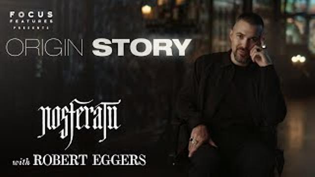 How Robert Eggers' Past Truly Crafted Nosferatu - Origin Story thumbnail